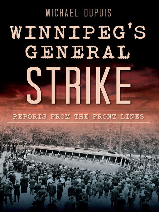Title details for Winnipeg's General Strike by Michael Dupuis - Available